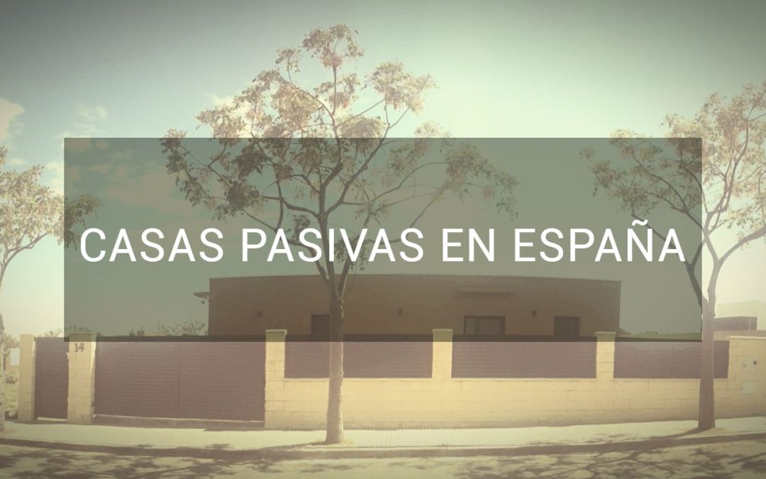 Casas Pasivas en España